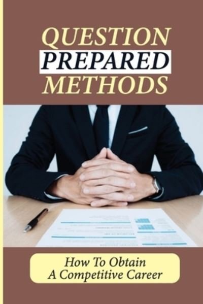 Cover for Yajaira Swaynos · Question Prepared Methods (Pocketbok) (2021)