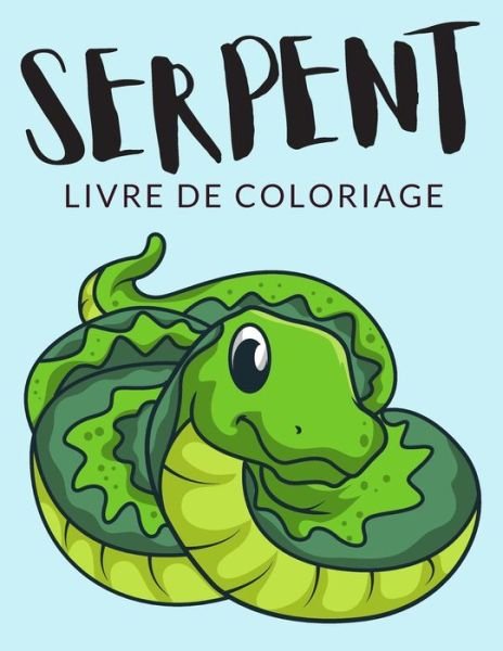 Cover for Painto Lab · Serpent Livre de Coloriage (Taschenbuch) (2020)