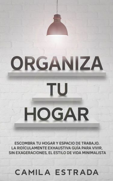 Cover for Camila Estrada · Organiza tu hogar (Paperback Book) (2020)