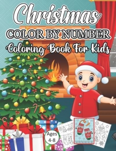 Christmas Color By Number Coloring Book For Kids Ages 4-8 - Doug Johnson - Books - Independently Published - 9798557456456 - November 2, 2020