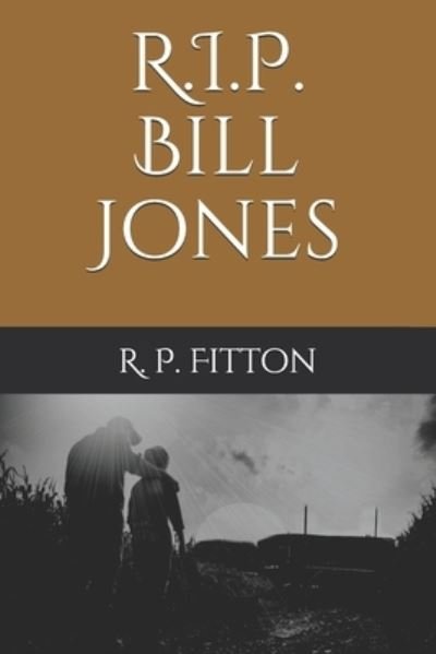 Cover for R P Fitton · R.I.P. Bill Jones (Pocketbok) (2020)