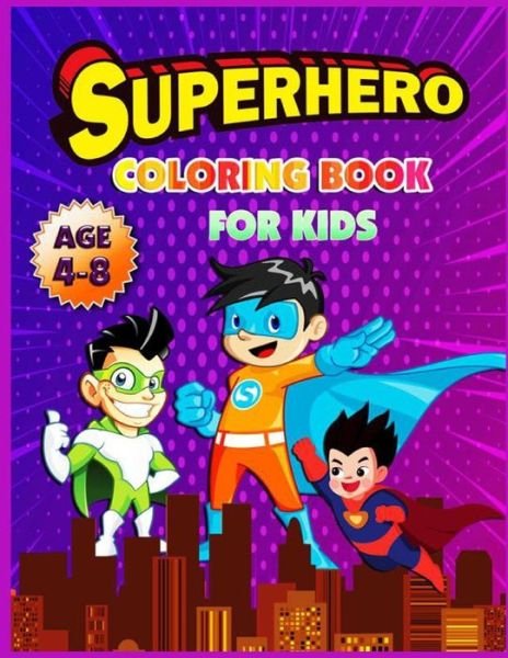 Superhero Coloring Book for kids age 4-8 - Paul Green - Books - Independently Published - 9798595964456 - January 16, 2021