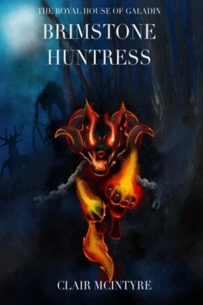 Cover for Clair McIntyre · Brimstone Huntress - Royal House of Galadin (Pocketbok) (2020)