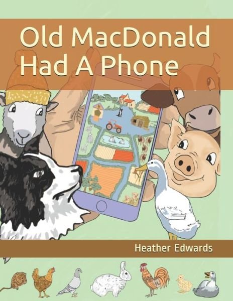 Cover for Heather Edwards · Old MacDonald Had A Phone (Taschenbuch) (2020)
