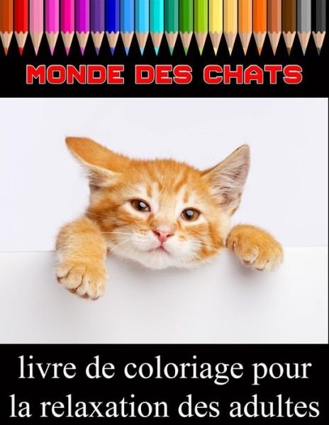 Cover for Doxoven Press · Monde Des Chats Livre De Coloriage Pour La Relaxation Des Adultes (Paperback Bog) (2020)