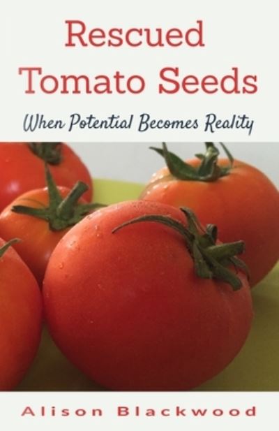 Cover for Alison Blackwood · Rescued Tomato Seeds (Paperback Book) (2020)