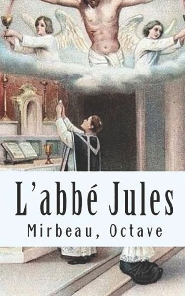 Cover for Octave Mirbeau · L'Abbe Jules (Paperback Book) (2020)