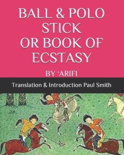 Cover for Paul Smith · Ball &amp; Polo Stick or Book of Ecstasy (Paperback Bog) (2020)