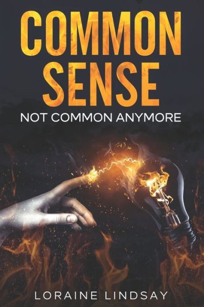 Cover for Loraine Lindsay · Common Sense Not Common Anymore (Paperback Book) (2021)