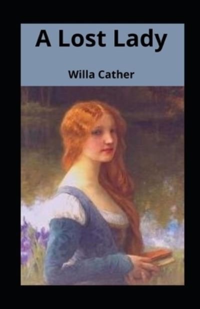 Cover for Willa Cather · A Lost Lady illustrated (Paperback Bog) (2021)
