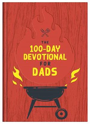 Cover for Inc. Barbour Publishing · The 100-Day Devotional for Dads (Hardcover Book) (2025)