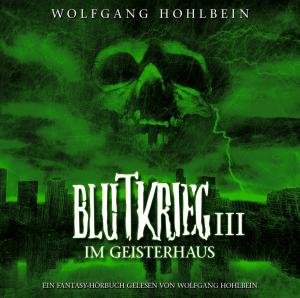 Cover for Wolfgang Hohlbein · Blutkrieg Iii: Im Geisterhaus (CD) (2007)