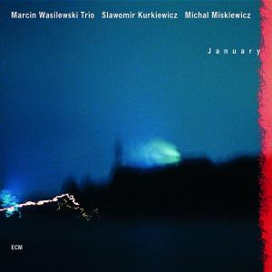 January - Marcin Wasilewski Trio - Musik - JAZZ - 0602517373457 - 28. Januar 2008