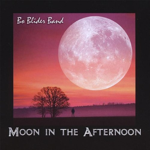 Cover for Bo Blider · Moon in the Afternoon (CD) (2008)