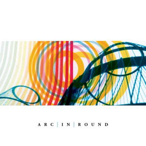 Cover for Arc in Round (CD) (2024)