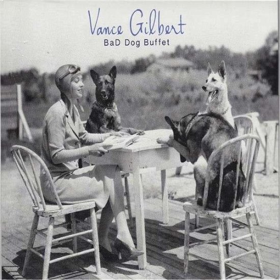 Cover for Vance Gilbert · Bad Dog Buffet (CD) (2014)