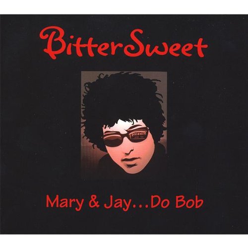 Cover for Bittersweet · Mary &amp; Jay Do Bob (CD) (2008)