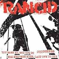 Cover for Rancid · (Acoustic) You Want It/outgunned / the Bravest Kids / Last One to Die (7&quot;) (2012)