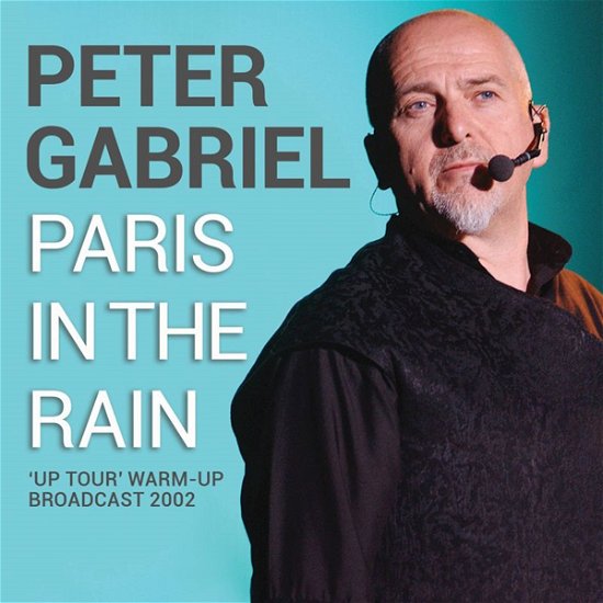 Cover for Peter Gabriel · Paris In The Rain (Live Broadcast 2002) (CD) (2020)