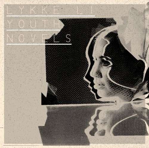 Youth Novels - Lykke Li - Musik - POP - 0825646946457 - 19. august 2008