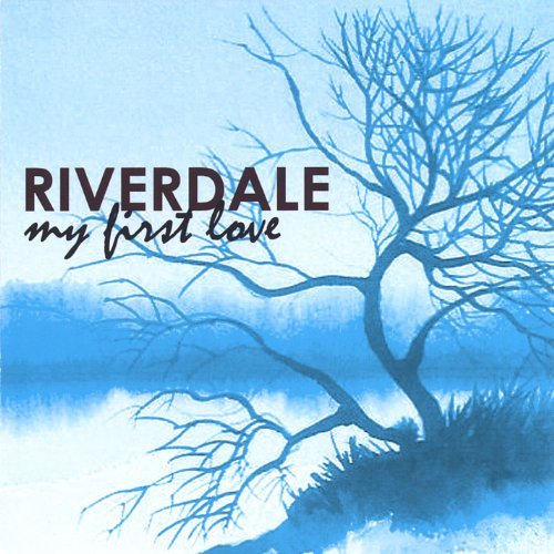 Cover for Riverdale · My First Love (CD) (2006)