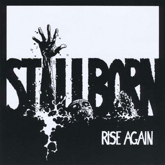 Rise Again - Stillborn - Musikk - snot merchant records - 0884501305457 - 11. mai 2010