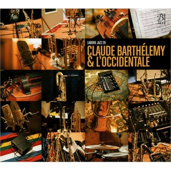 Cover for Claude Barthelemy · Claude Barthelemy &amp; LOccidentale (CD) (2016)