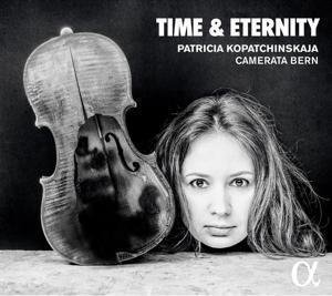 Cover for Patricia Kopatchinskaja / Camerata Bern · Time &amp; Eternity (CD) (2019)