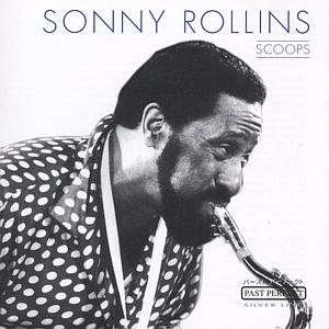 Scoops - Sonny Rollins - Musikk - Past Perfect - 4011222057457 - 