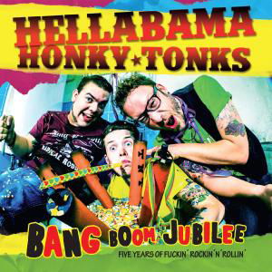 Bang Boom Jubilee - Hellabama Honky Tonks - Musik - PART - 4015589002457 - 21 mars 2013