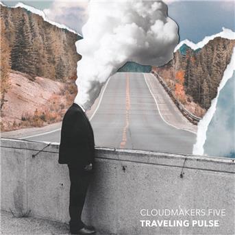 Cover for Cloudmakers Five · Traveling Pulse (CD) (2018)