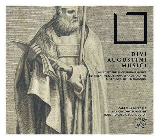 Divi Augusti Musici - Cappella Musicale Di San Giacomo Maggiore / Cascio - Musiikki - NOVANTIQUA - 4061707476457 - perjantai 23. huhtikuuta 2021