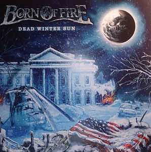 Lp-born of Fire-dead Winter Sun - LP - Muziek - PURE STEEL - 4260255242457 - 10 maart 2015