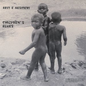 Cover for Arti &amp; Mestieri · Children's Blues (CD) [Japan Import edition] (2021)