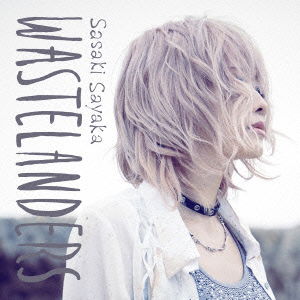 Cover for Sasaki Sayaka · Wastelanders (CD) [Japan Import edition] (2016)