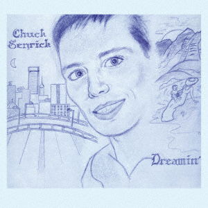 Cover for Chuck Senrick · Dreamin' (CD) [Japan Import edition] (2018)