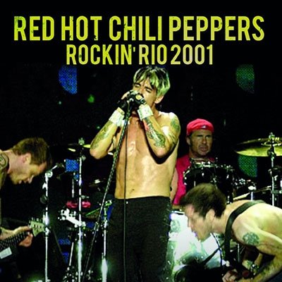 Cover for Red Hot Chili Peppers · Rock in Rio 2001 (CD) [Japan Import edition] (2022)