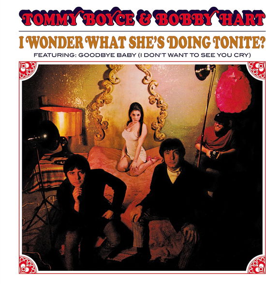 Boyce, Tommy & Bobby Hart · I Wonder What She's Doimg Tonite? (CD) [Reissue edition] (2023)