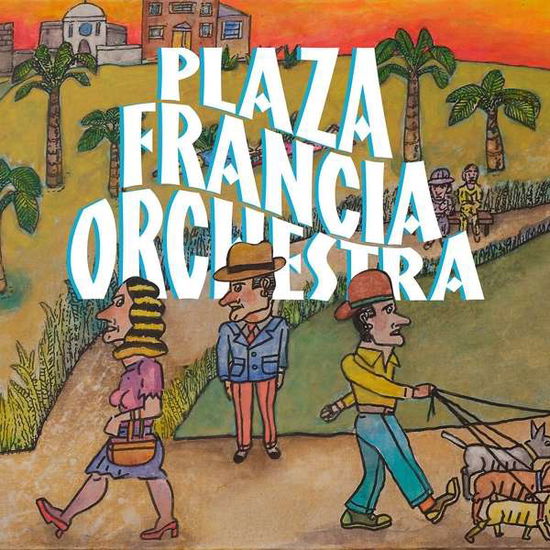 Cover for Plaza Francia Orchestra:plaza Francia or · Plaza Francia Orchestra (CD) (2018)