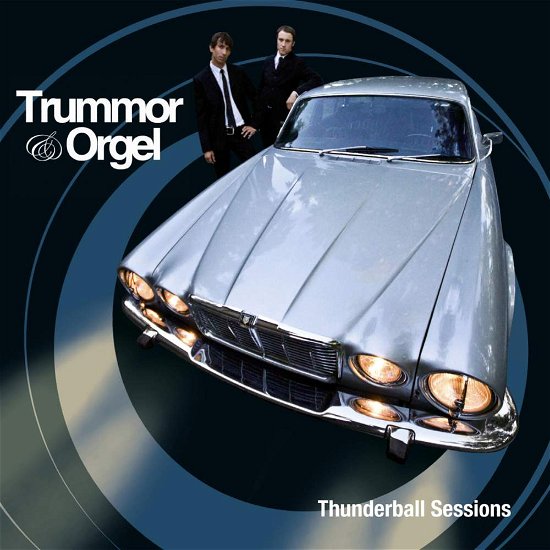 Cover for Trummor and Orgel · Thunderball Sessions (CD) (2009)
