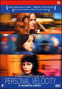 Personal Velocity - Il Momento Giusto - Fairuza Balk, Parker Posey, Kyra Sedgwick, David Warshofsky, Leo Fitzpatrick - Regista: Rebecca Mill - Films - CECCHI GORI - 8017229434457 - 10 décembre 2003