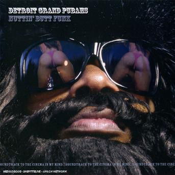 Cover for Detroit Grand Pubahs · Nuttin Butt Funk (CD) (2008)