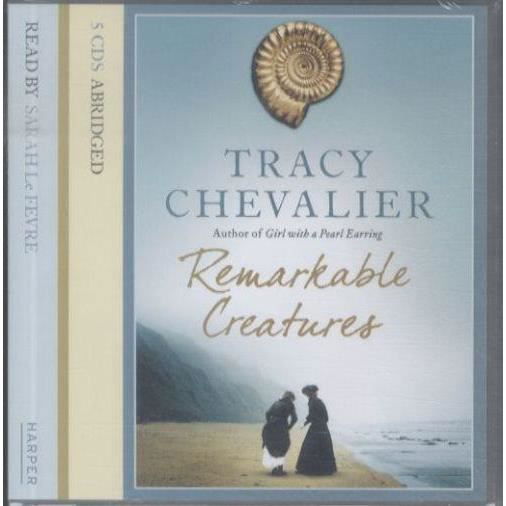 Remarkable Creatures - Tracy Chevalier - Livre audio - HarperCollins Publishers - 9780007230457 - 24 août 2009