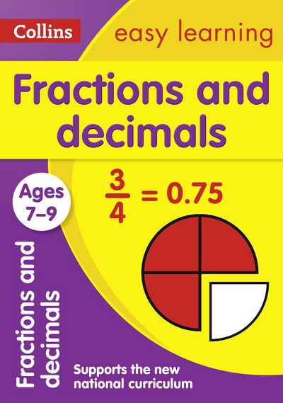 Cover for Collins Easy Learning · Fractions and Decimals Ages 7-9: Ideal for Home Learning - Collins Easy Learning KS2 (Pocketbok) [New edition] (2015)