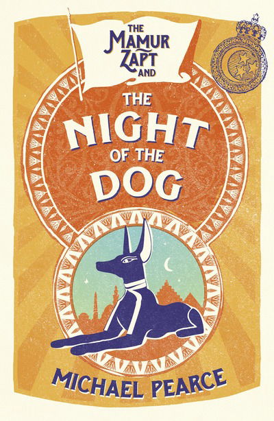 Cover for Michael Pearce · The Mamur Zapt and the Night of the Dog - Mamur Zapt (Paperback Book) (2017)