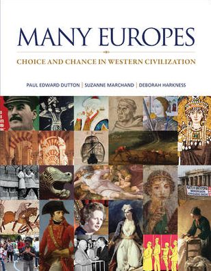 Cover for Paul Edward Dutton · Many Europes: Choice and Chance in Western Civilization (Hardcover Book) (2013)