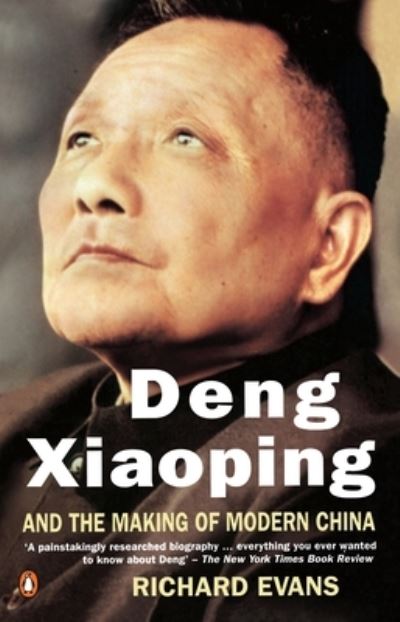 Cover for Richard Evans · Deng Xiaoping and the making of modern China (Bok) [[New ed]. edition] (1995)