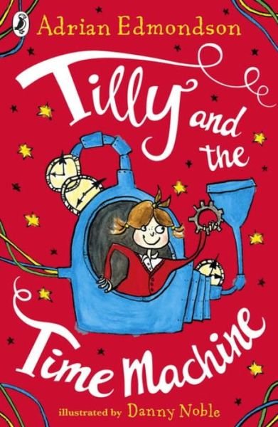 Cover for Adrian Edmondson · Tilly and the Time Machine (Paperback Bog) (2017)