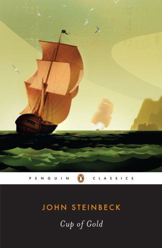 Cup of Gold: A Life of Sir Henry Morgan, Buccaneer, with Occasional Reference to History - John Steinbeck - Kirjat - Penguin Publishing Group - 9780143039457 - tiistai 26. elokuuta 2008