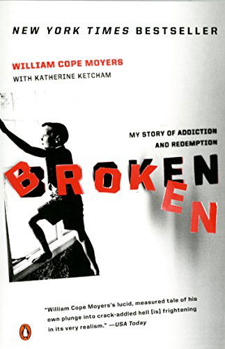Cover for William Cope Moyers · Broken: My Story of Addiction and Redemption (Paperback Book) [Reprint edition] (2007)